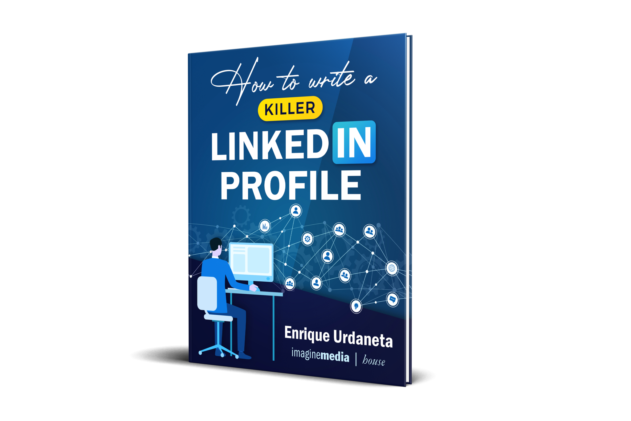 How to write a Killer LinkedIn Profile